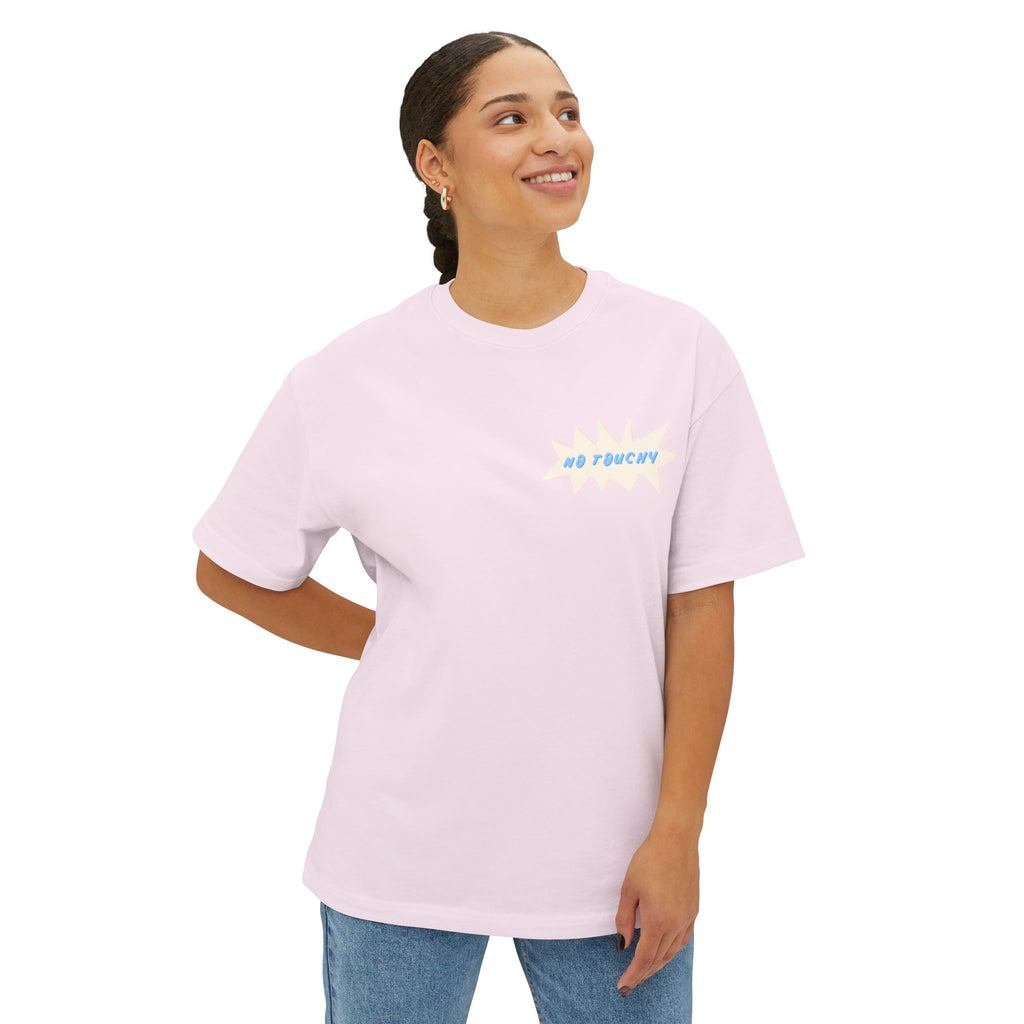 No Touchy Unisex Oversized Boxy Tee