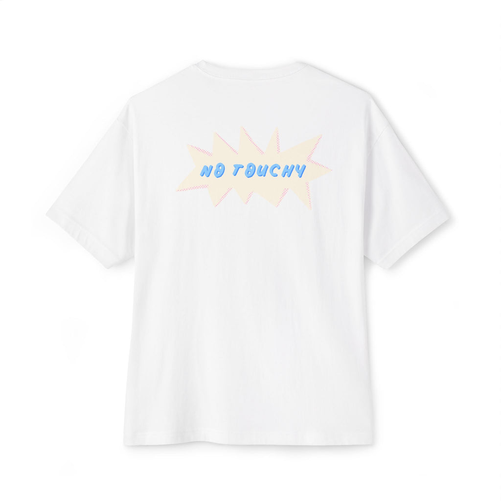 No Touchy Unisex Oversized Boxy Tee