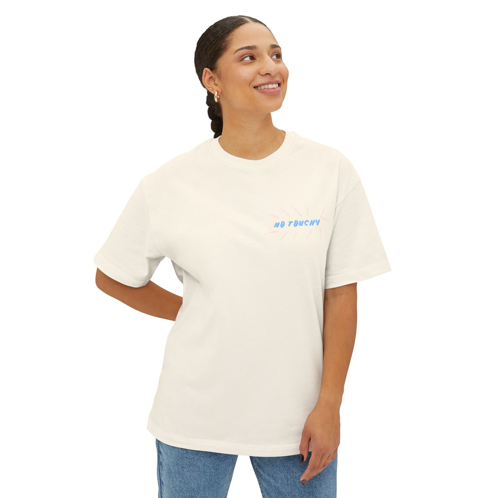 No Touchy Unisex Oversized Boxy Tee