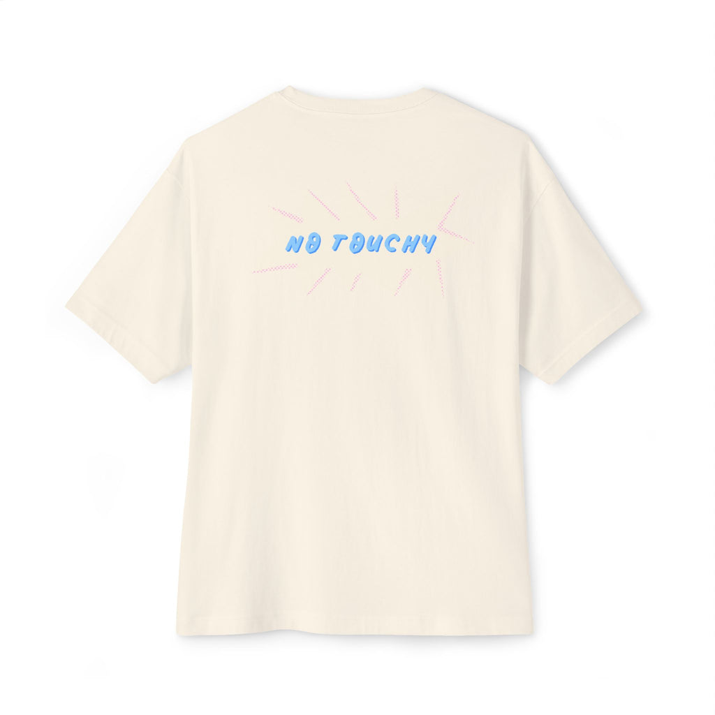 No Touchy Unisex Oversized Boxy Tee