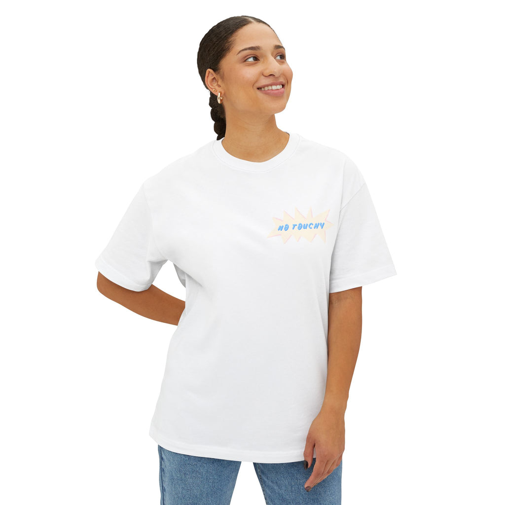 No Touchy Unisex Oversized Boxy Tee