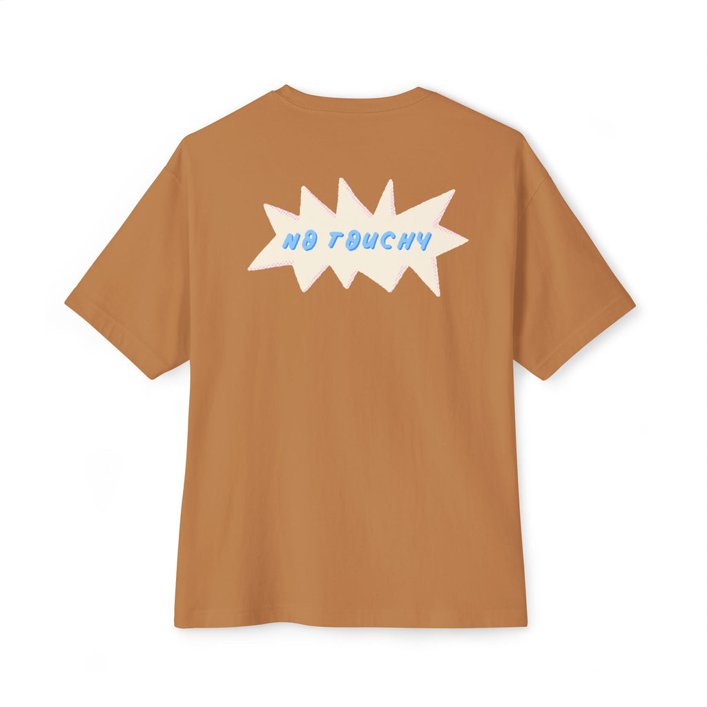 No Touchy Unisex Oversized Boxy Tee