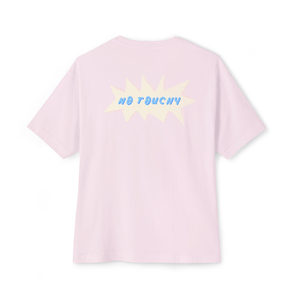 No Touchy Unisex Oversized Boxy Tee