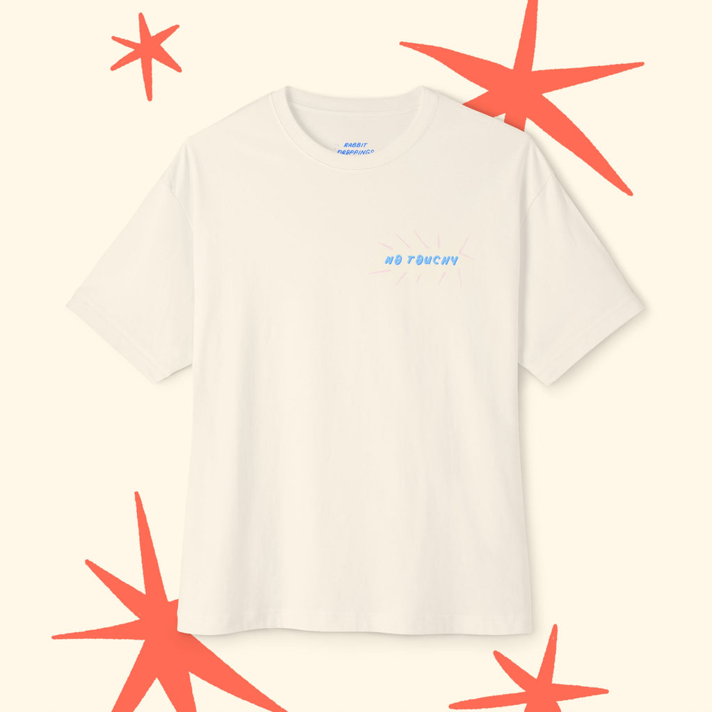 No Touchy Unisex Oversized Boxy Tee