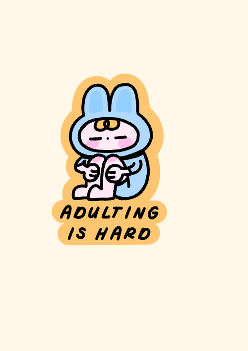 adulting is hard sticker
