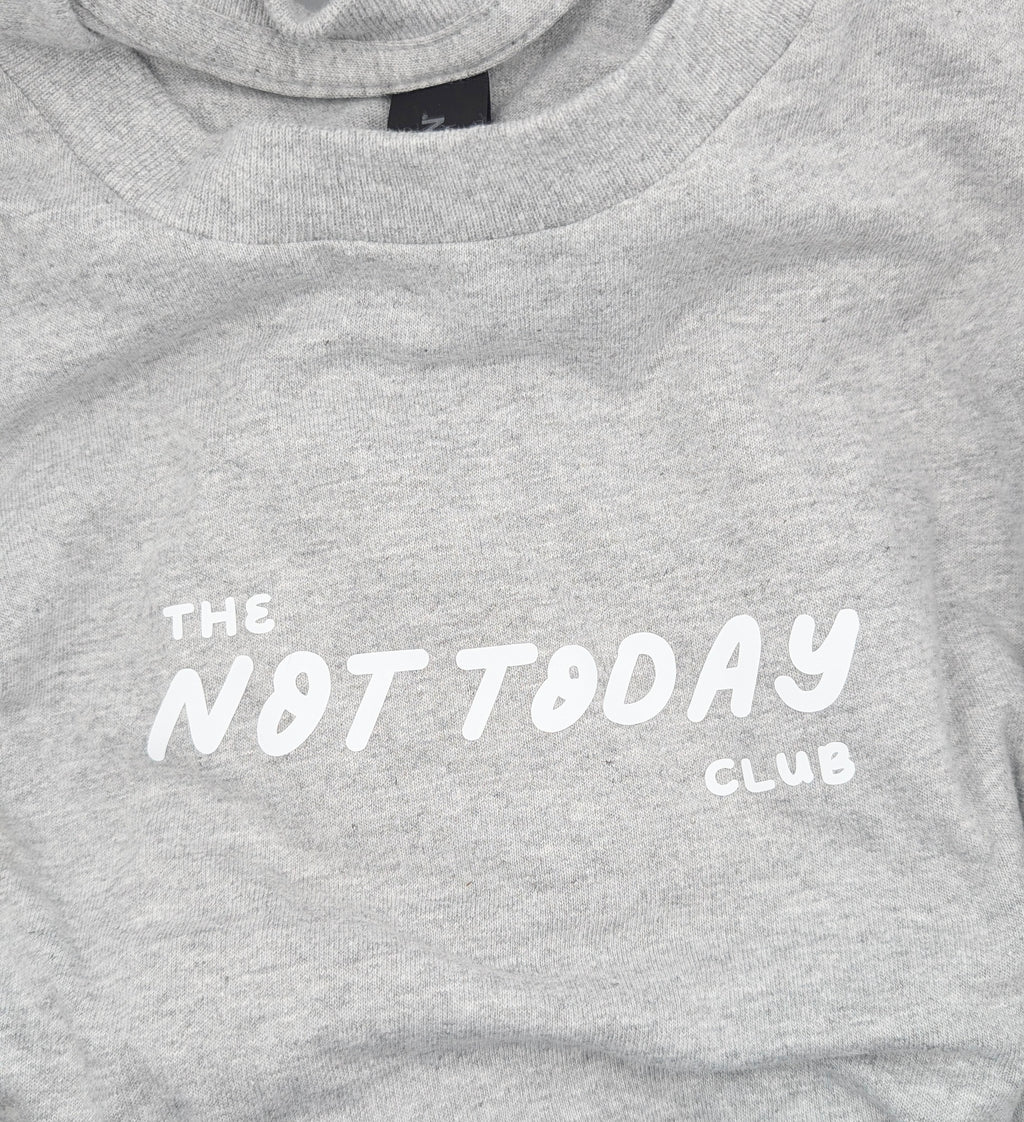 The Not Today Club short sleeve t-shirt