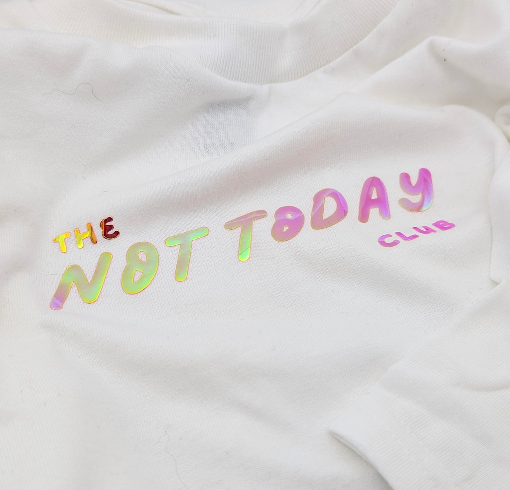 The Not Today Club short sleeve t-shirt