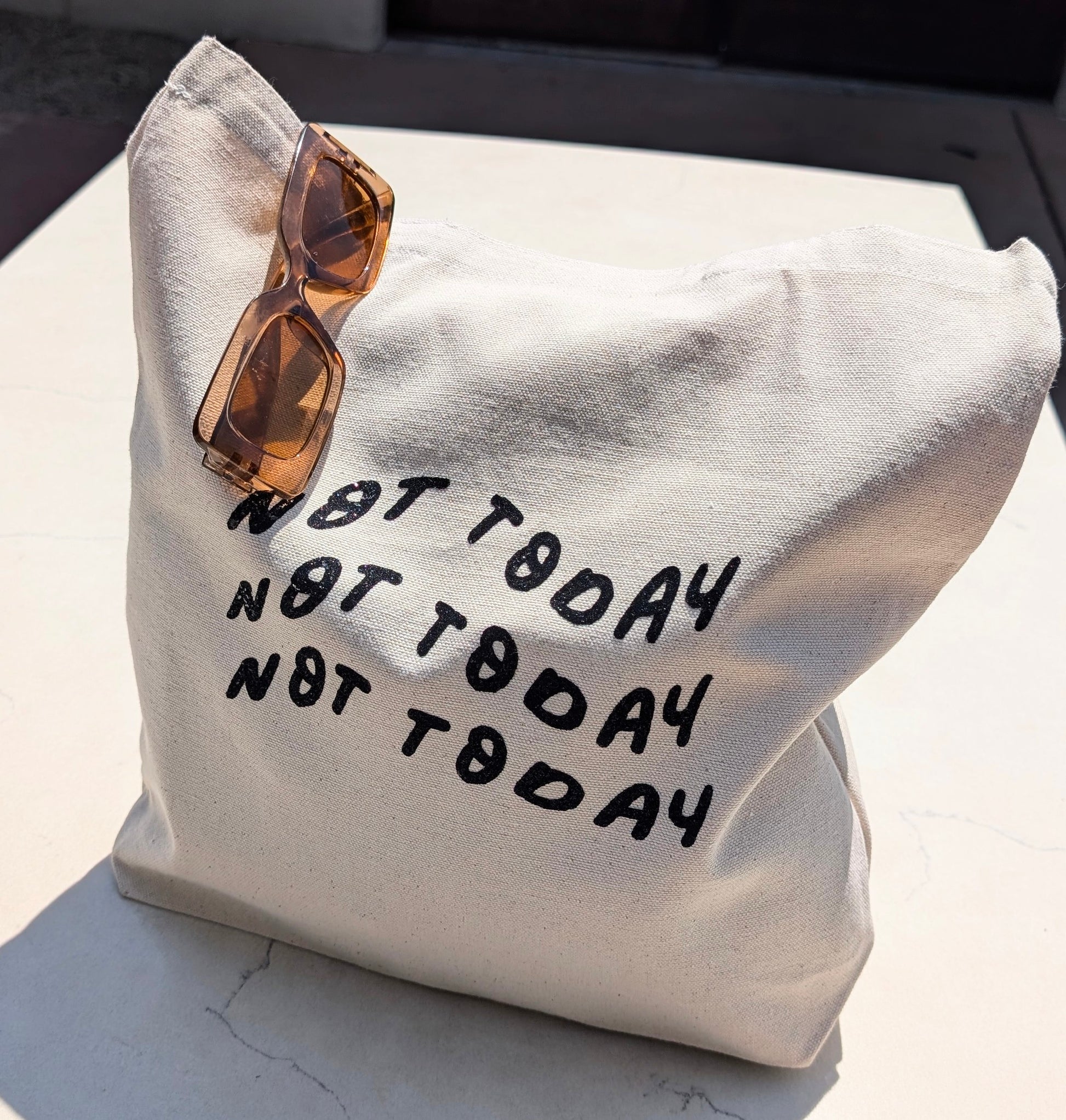 Not today tote